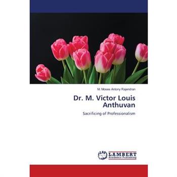 Dr. M. Victor Louis Anthuvan