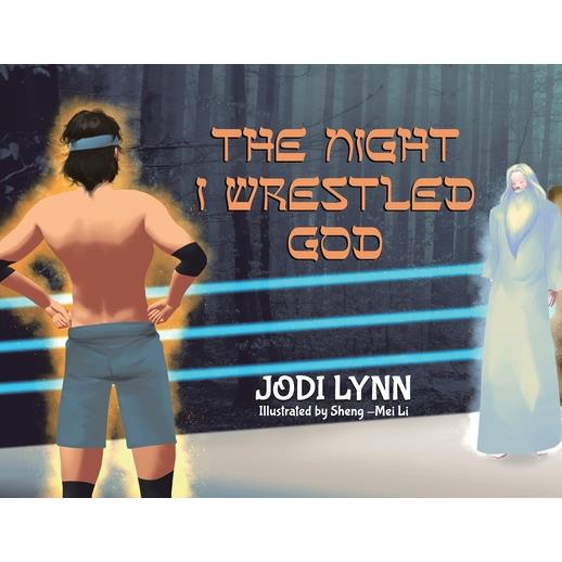 The Night I Wrestled God