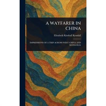 A Wayfarer in China
