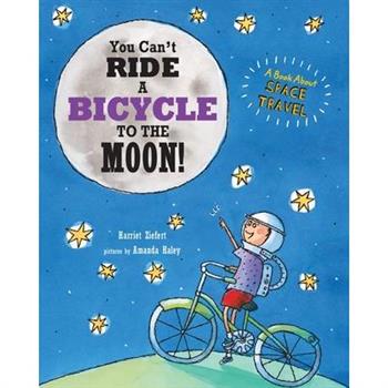 You Can't Ride a Bicycle to the Moon