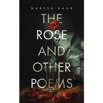 The Rose and Other Poems