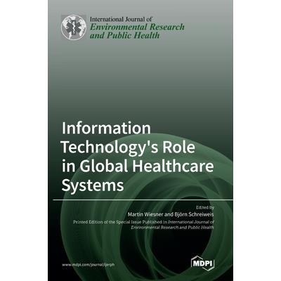 Information Technology’s Role in Global Healthcare Systems