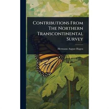 Contributions From The Northern Transcontinental Survey