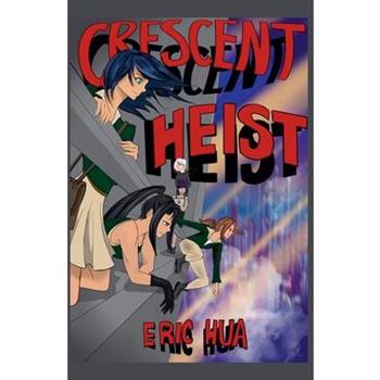 Crescent Heist