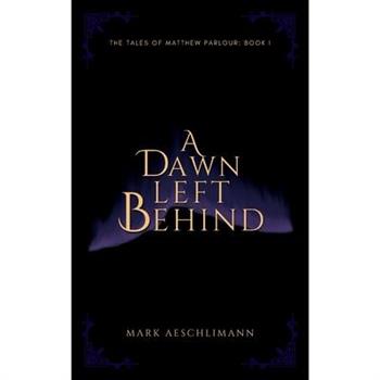 A Dawn Left Behind