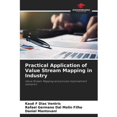 Practical Application of Value Stream Mapping in Industry