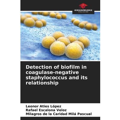 Detection of biofilm in coagulase-negative staphylococcus and its relationship