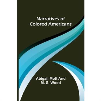 Narratives of Colored Americans