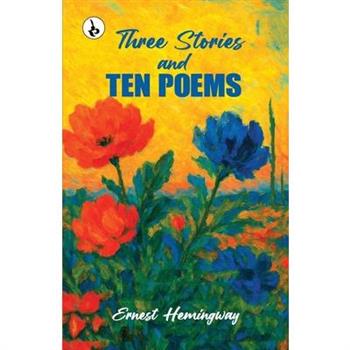 Three Stories & Ten Poems