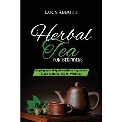 Herbal Tea for Beginners