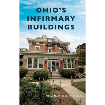 Ohio's Infirmary Buildings