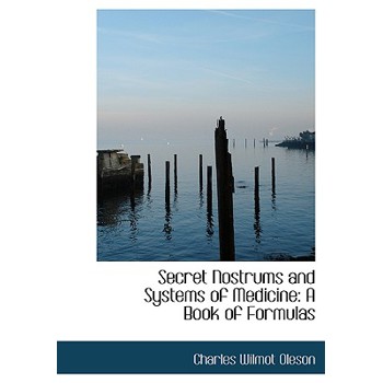 Secret Nostrums and Systems of Medicine