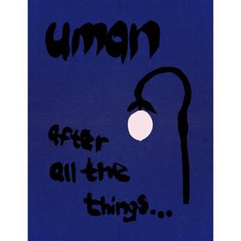 Uman: After All the Things...