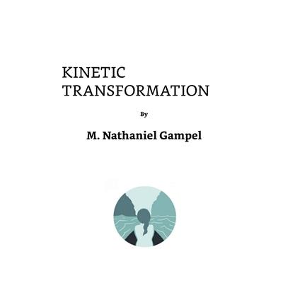 Kinetic Transformation