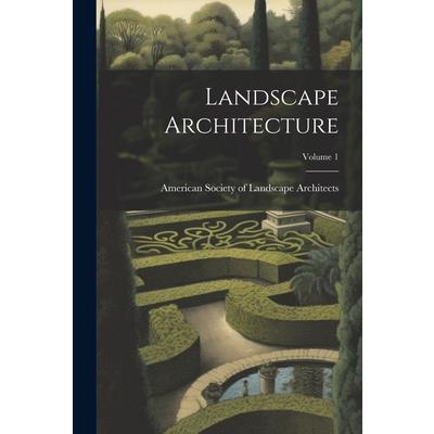 Landscape Architecture; Volume 1
