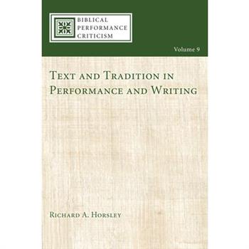 Text and Tradition in Performance and Writing