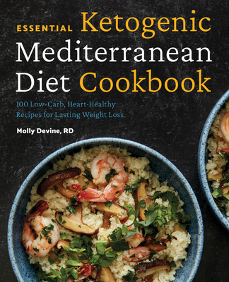 Essential Ketogenic Mediterranean Diet Cookbook