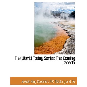 The World Today Series the Coming Canada