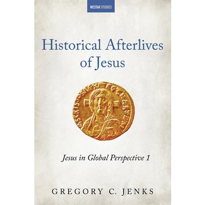 Historical Afterlives of Jesus