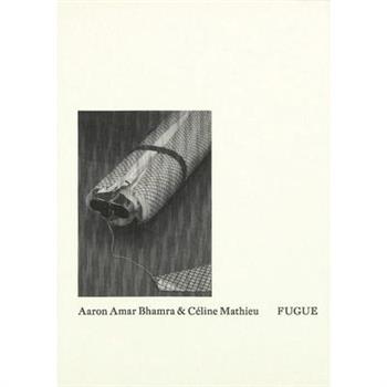 Aaron Amar Bhamra & C矇line Mathieu: Fugue