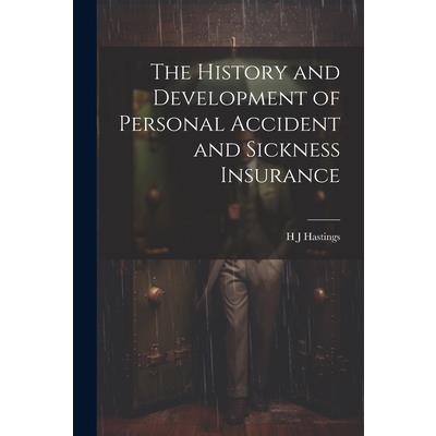 The History and Development of Personal Accident and Sickness Insurance