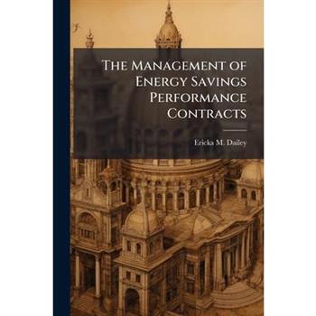 The Management of Energy Savings Performance Contracts