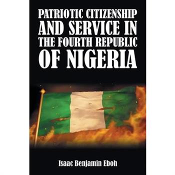 Patriotic Citizenship and Service in the Fourth Republic of Nigeria