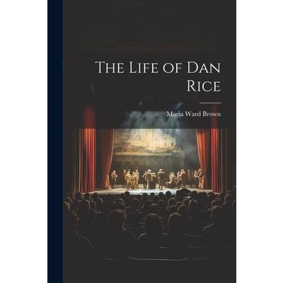 The Life of Dan Rice