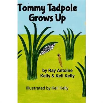 Tommy Tadpole Grows Up