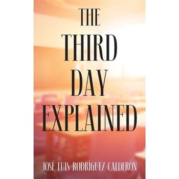 The Third Day Explained