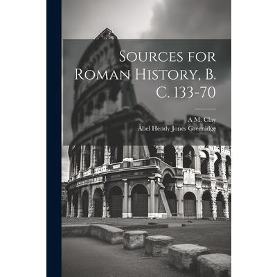 Sources for Roman History, B. C. 133-70