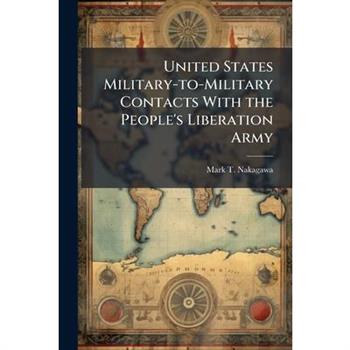 United States Military-to-Military Contacts With the People's Liberation Army