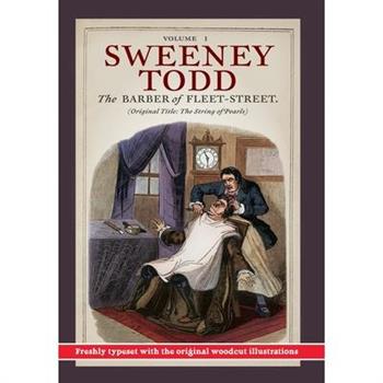 Sweeney Todd, The Barber of Fleet-Street; Vol. 1