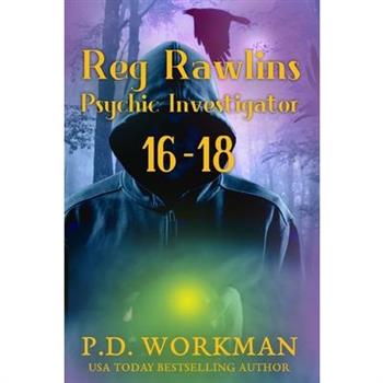 Reg Rawlins, Psychic Investigator 16-18