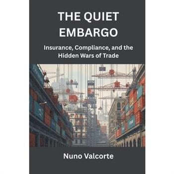 The Quiet Embargo