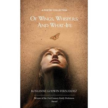 Of Wings, Whispers, and What-Ifs