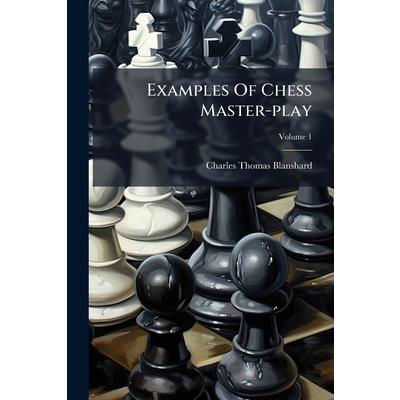 Examples Of Chess Master-play Examples Of Chess Master-play