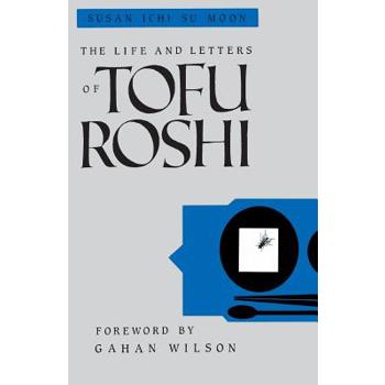 The Life and Letters of Tofu Roshi