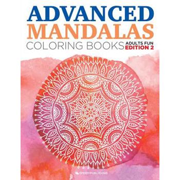 Advanced Mandalas Coloring Books Adults Fun Edition 2