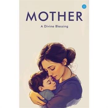 Mother A Divine Blessing