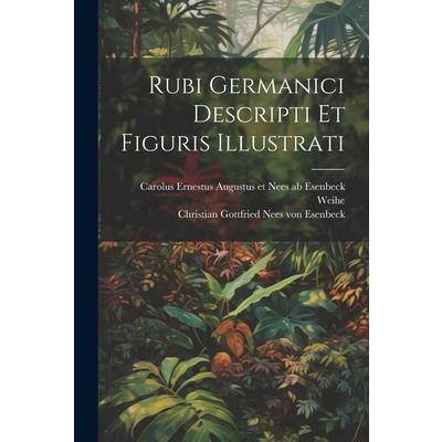 Rubi Germanici Descripti Et Figuris Illustrati