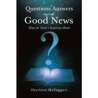 Questions Answers and Good News