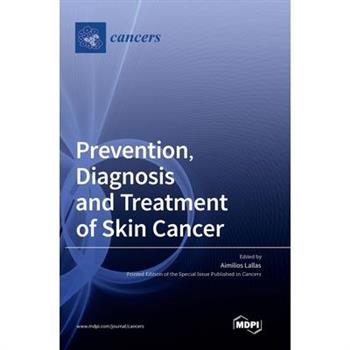 Prevention, Diagnosis and Treatment of Skin Cancer