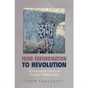 From Subordination to Revolution