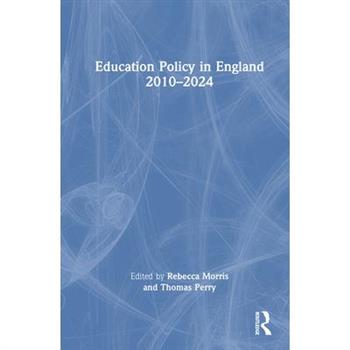 Education Policy in England 2010-2024