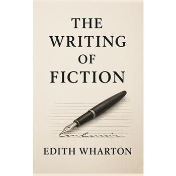 The Writing of Fiction