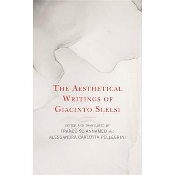 The Aesthetical Writings of Giacinto Scelsi