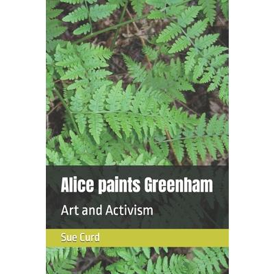 Alice paints Greenham