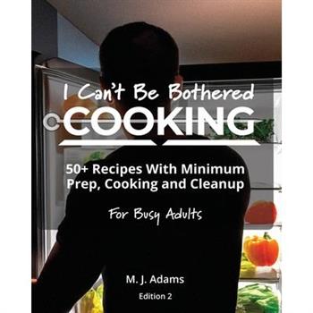 I Can't Be Bothered COOKING