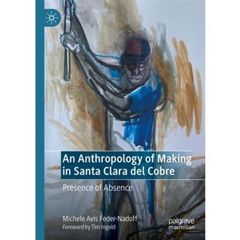 An Anthropology of Making in Santa Clara del Cobre